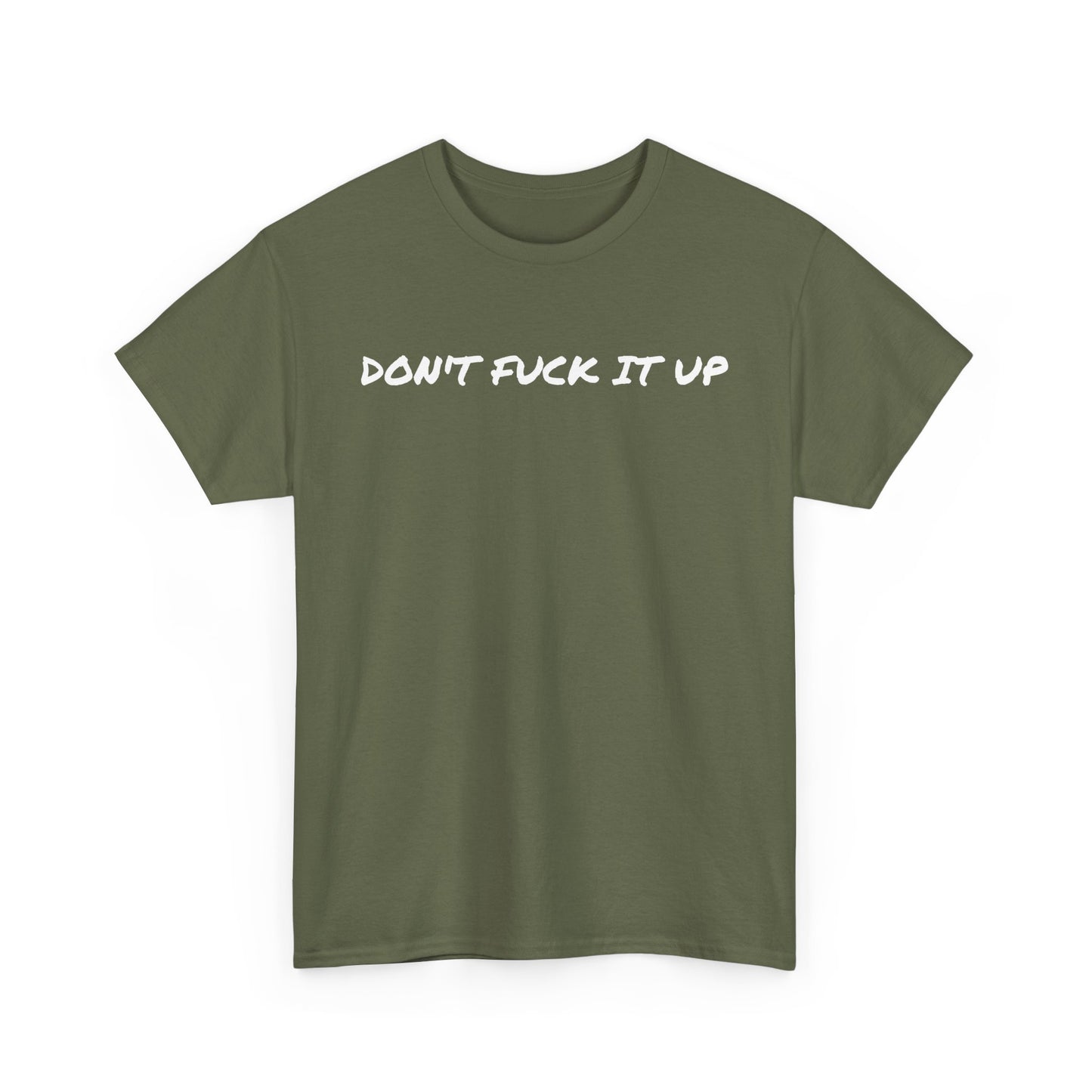 Don't F**k It Up Tee - Casual Streetwear, Funny Humor Shirt, Unisex Graphic T-Shirt, Gift for Friends, Party Outfit