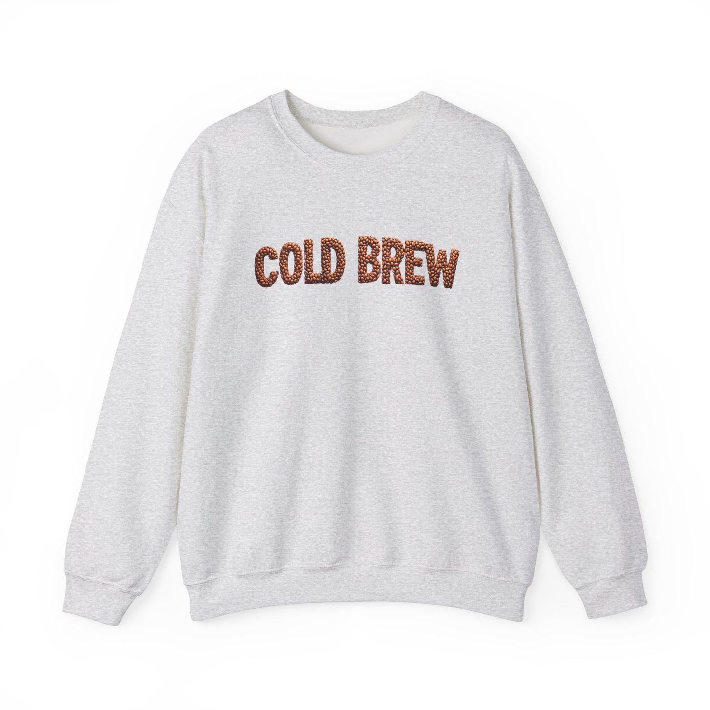 Cold Brew Sweatshirt - Gift for Coffee Lovers, Coffee Addicts, Caffeine Junkies, Daily Coffee Drinkers, Crewneck Sweatshirt