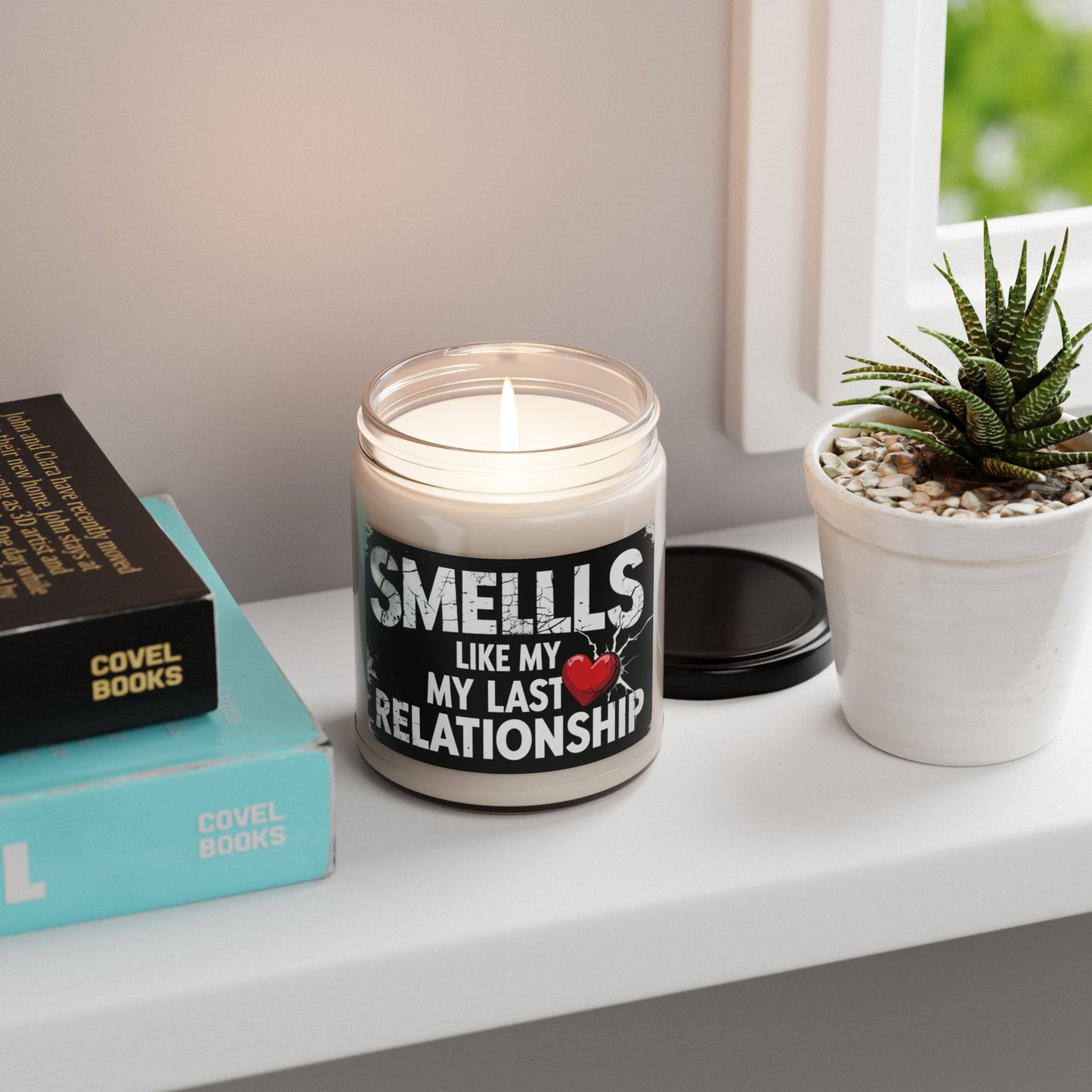 Humorous Scented Soy Candle - "Smells Like My Last Relationship" - 9oz