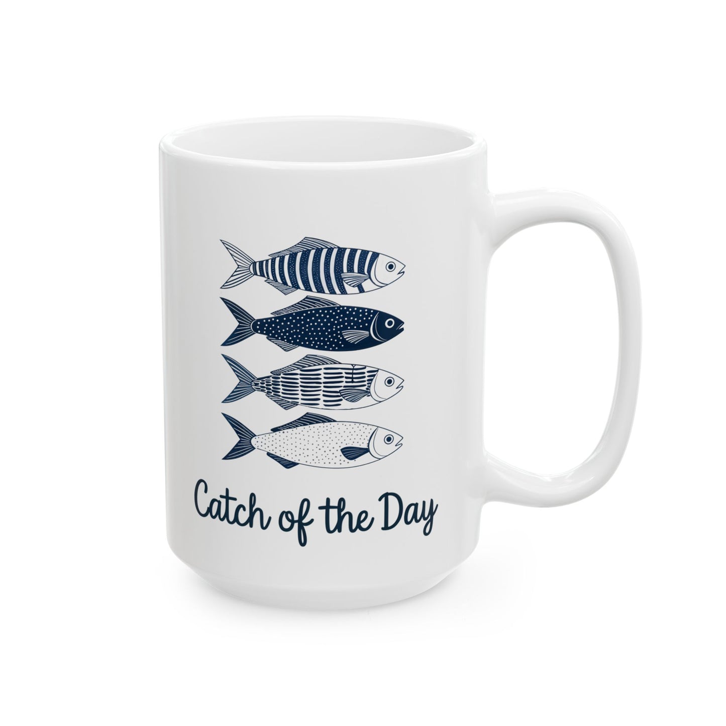 Catch of the Day Fishing Ceramic Mug | Fisherman Gift, Fishing Lover, Fishing Decor, Angler Mug, Fishing Gifts for Dad, Coffee Cup, Tea Mug,