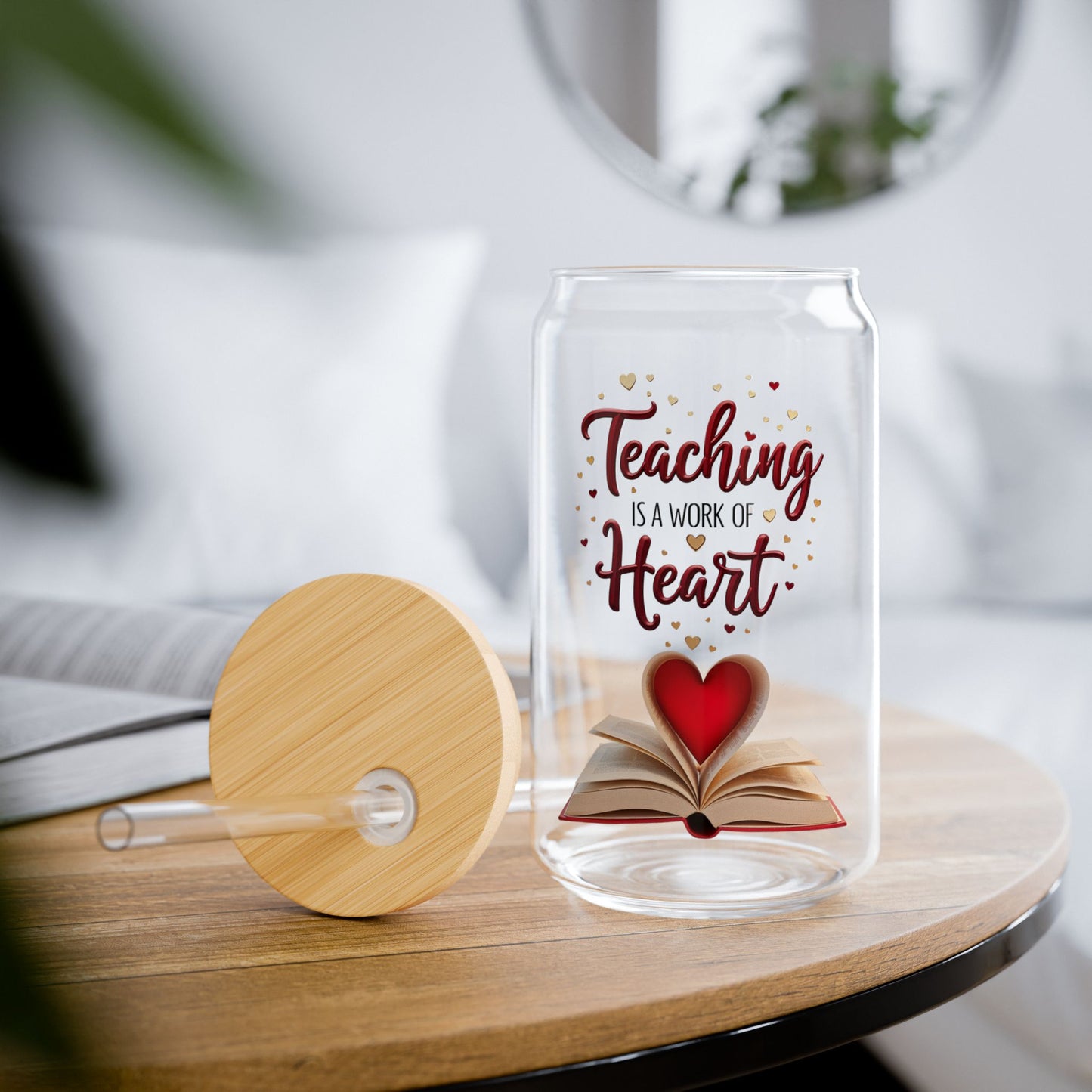 Teacher Sipper Glass, Teaching is a Work of Heart, Gift for Educators,Teacher Appreciation, End of Year Teacher, Cute Glass, 16oz Mug