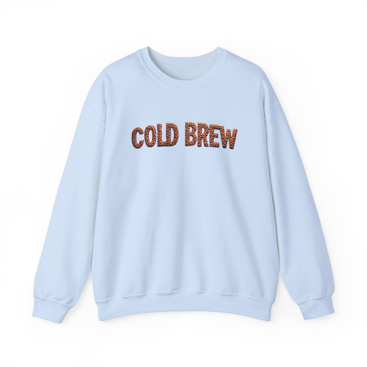 Cold Brew Sweatshirt - Gift for Coffee Lovers, Coffee Addicts, Caffeine Junkies, Daily Coffee Drinkers, Crewneck Sweatshirt