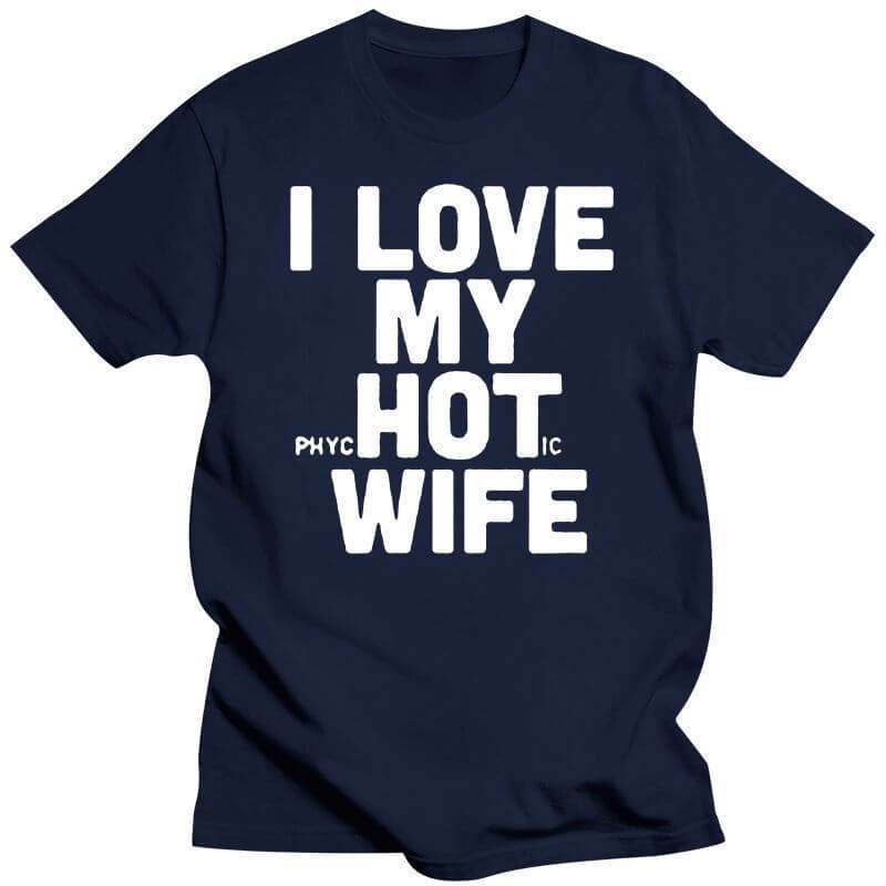 Funny Husband Gift T-Shirt – I Love My Hot Wife Tee