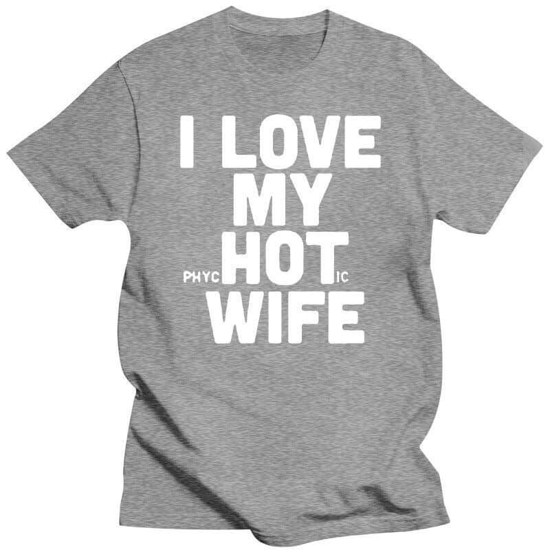 Funny Husband Gift T-Shirt – I Love My Hot Wife Tee