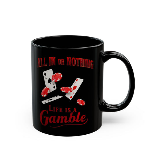 Poker Mug, Poker Player Gift, Casino Coffee Cup, Poker Lover Present, Black Mug 11oz 15oz, All In Or Nothing poker lover gift