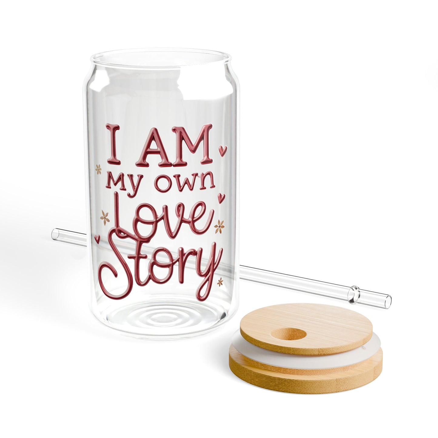 Inspirational Sipper Glass, I AM My Own Love Story, Self-Love Gift, Eco-Friendly Water Bottle, Motivational Drinkware, iced coffee lover