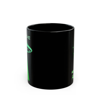 Alien Mug,UFO lovers,UFO Alien X-Files- 'We Are Not Alone' - Perfect Gift for Sci-Fi Fans, Cool Collectible, Extraterrestrial Coffee
