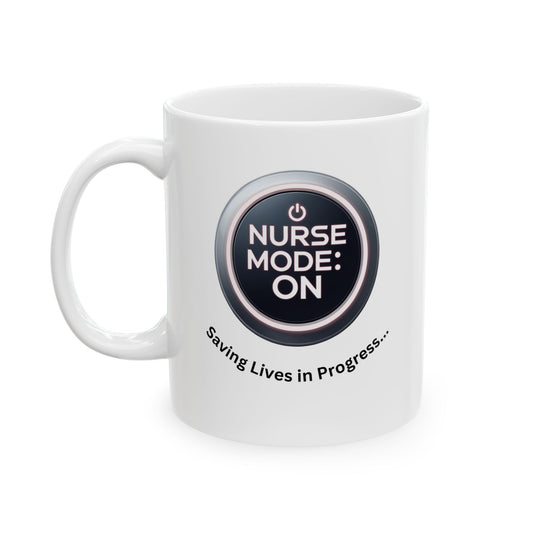Nurse Mug, Nursing School Grad Gift, Funny Coffee Lover Ceramic Mug, Nurse Gifts, Valentines Day Gift for Nurse, 11oz, 15oz