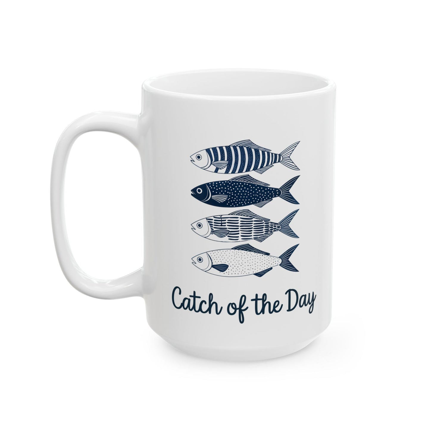 Catch of the Day Fishing Ceramic Mug | Fisherman Gift, Fishing Lover, Fishing Decor, Angler Mug, Fishing Gifts for Dad, Coffee Cup, Tea Mug,