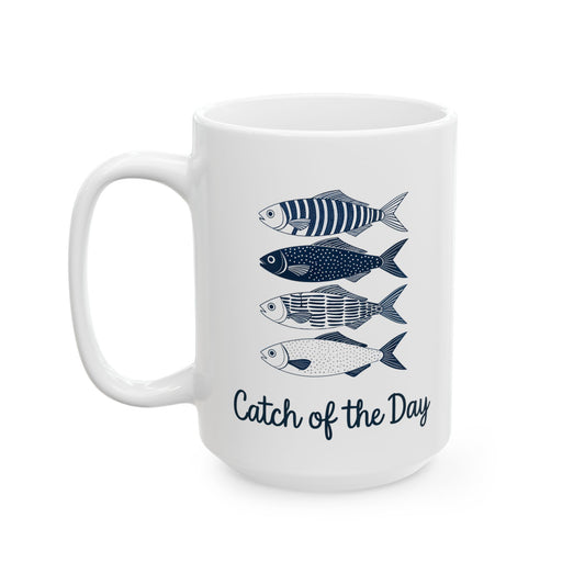Catch of the Day Fishing Ceramic Mug | Fisherman Gift, Fishing Lover, Fishing Decor, Angler Mug, Fishing Gifts for Dad, Coffee Cup, Tea Mug,