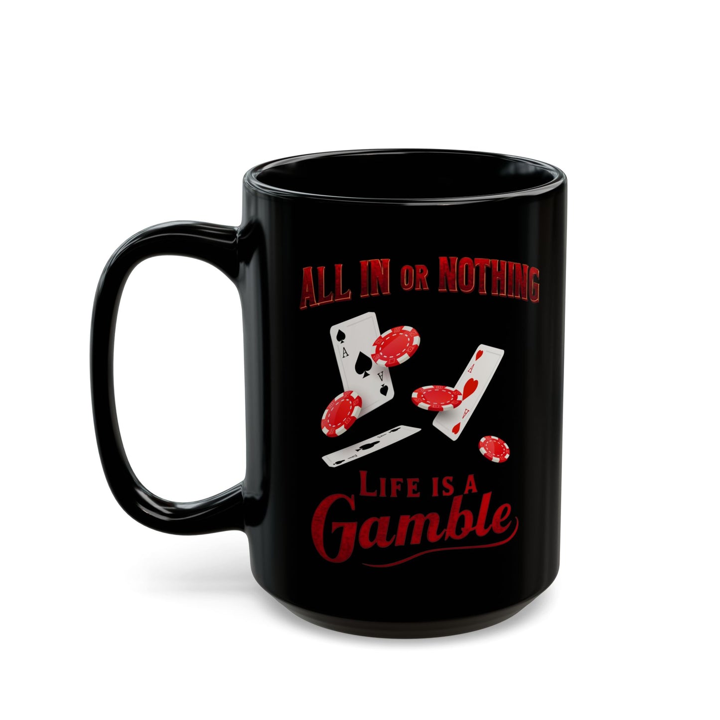 Poker Mug, Poker Player Gift, Casino Coffee Cup, Poker Lover Present, Black Mug 11oz 15oz, All In Or Nothing poker lover gift