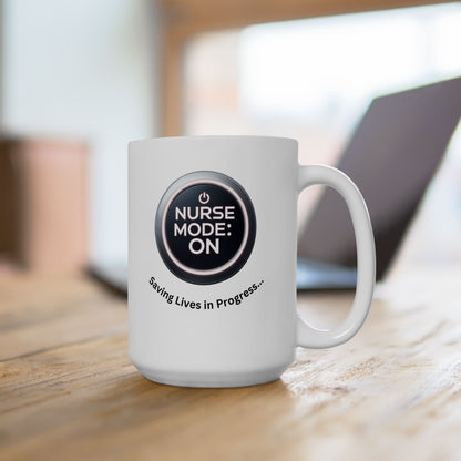 Nurse Mug, Nursing School Grad Gift, Funny Coffee Lover Ceramic Mug, Nurse Gifts, Valentines Day Gift for Nurse, 11oz, 15oz