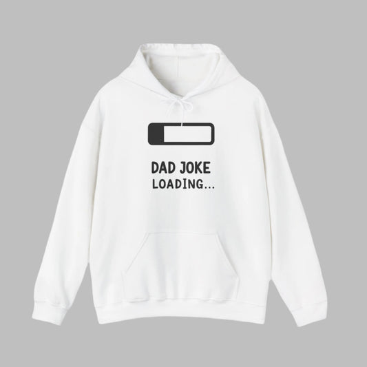 Dad Joke Loading Hoodie, Funny Sweatshirt for Dads, Gift for Father's Day, Humor Apparel, Family Reunion Wear, Christmas Gift - Unisex
