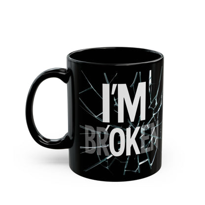 I'm Broken Mug, I'm OK Cup, Mental Health Awareness Gift, Self-Care Coffee Mug, Support Veterans, Inspirational Gift for Friends