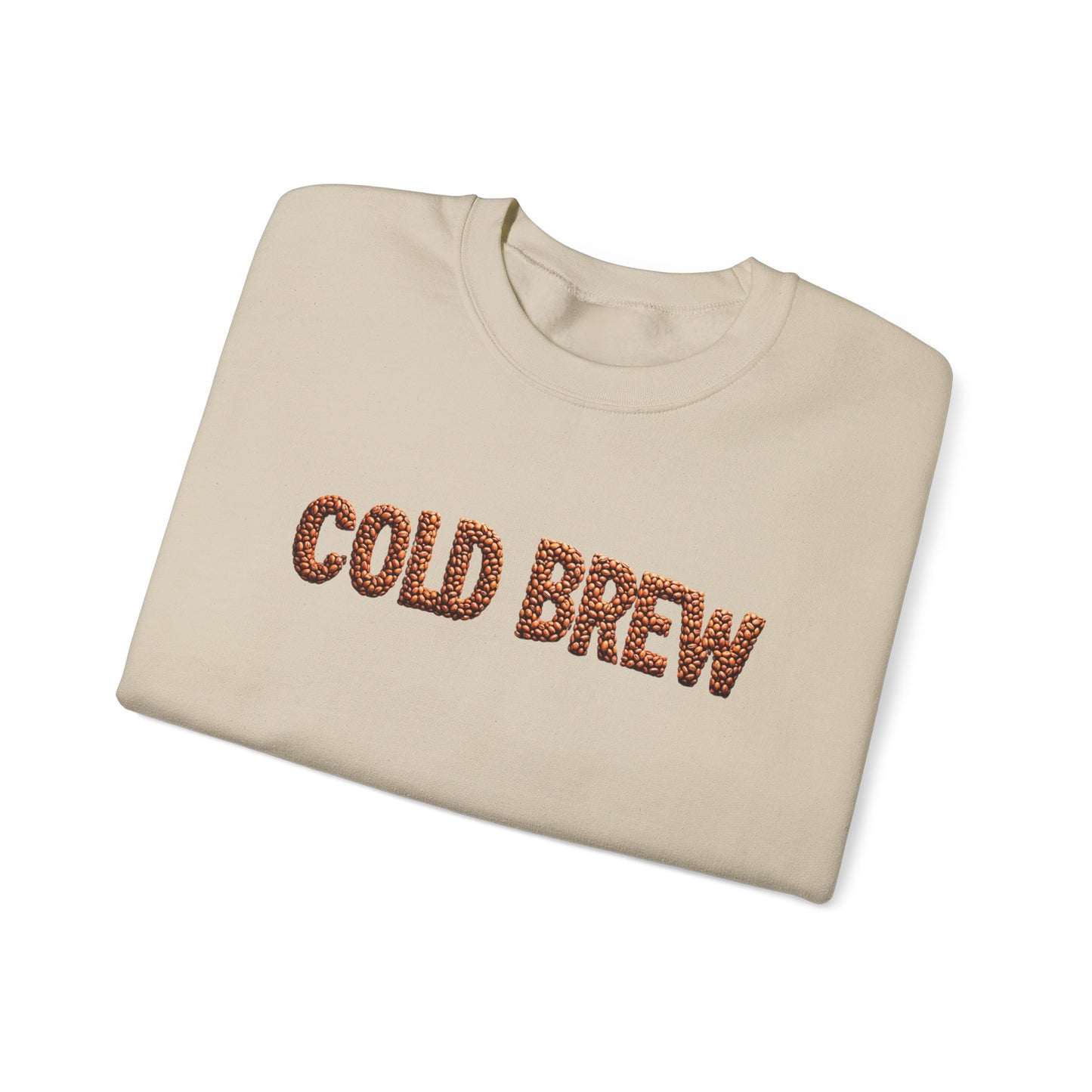 Cold Brew Sweatshirt - Gift for Coffee Lovers, Coffee Addicts, Caffeine Junkies, Daily Coffee Drinkers, Crewneck Sweatshirt